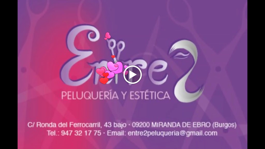 Peluqueria y Estetica ENTRE2 — Videos