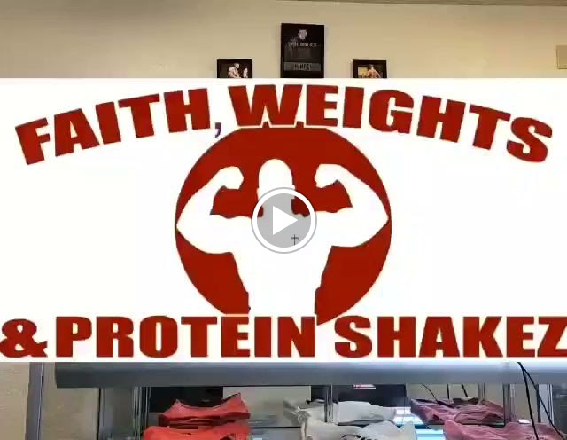  Faith Weights and Protein Shakes