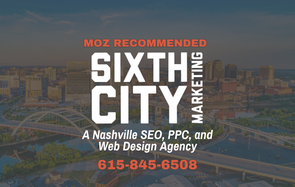 Sixth City Marketing A Nashville Seo And Digital Marketing Agency