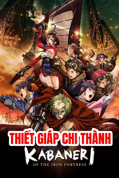 Thiết Giáp Chi Thành - Kabaneri Of The Iron Fortress
