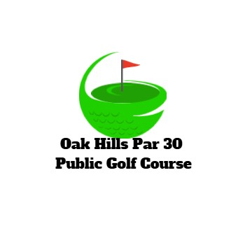  Oak Hills Par 30 Public Golf Course