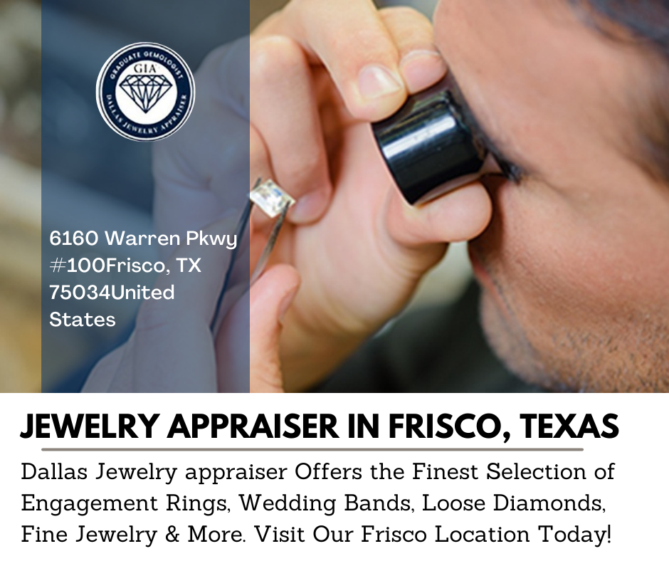 Frisco Jewelry Appraiser