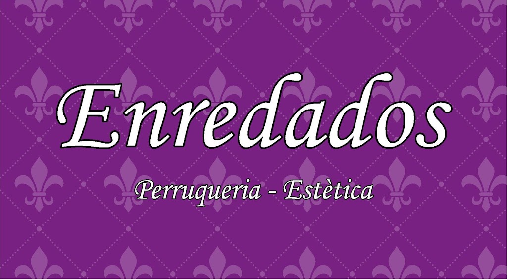 Enredados Perruqueria - Estetica — Del propietario