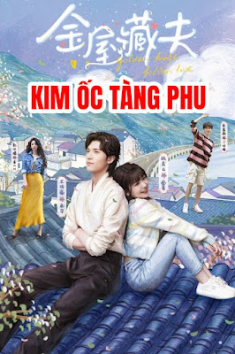 Kim Ốc Tàng Phu - Golden House Hidden Love