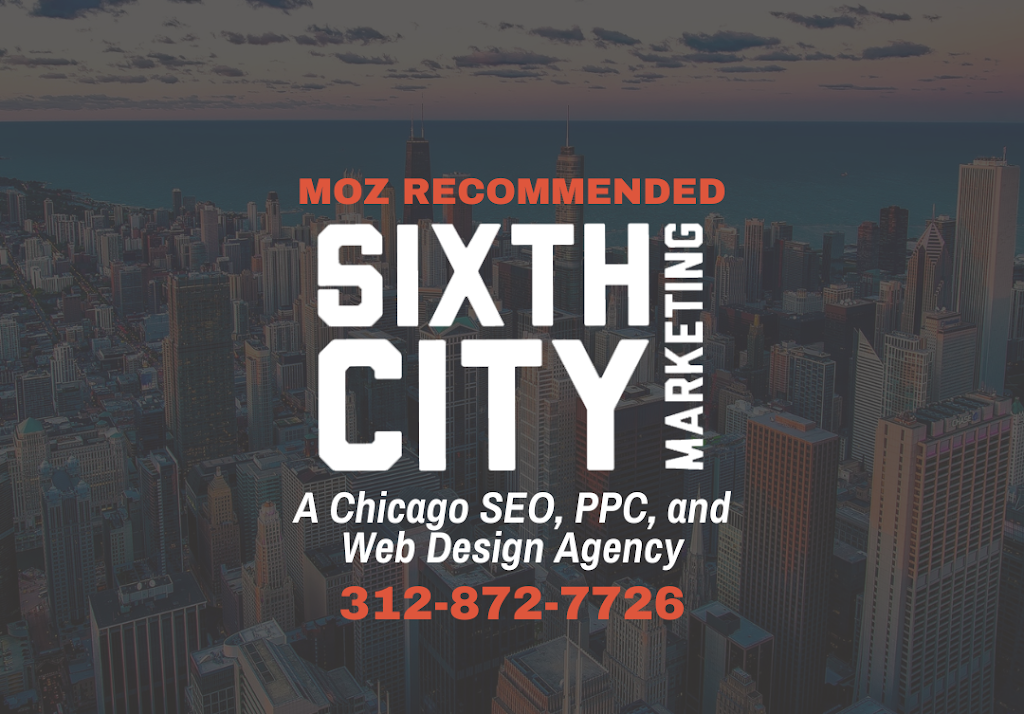 Sixth City Marketing A Chicago Seo And Digital Marketing Agency
