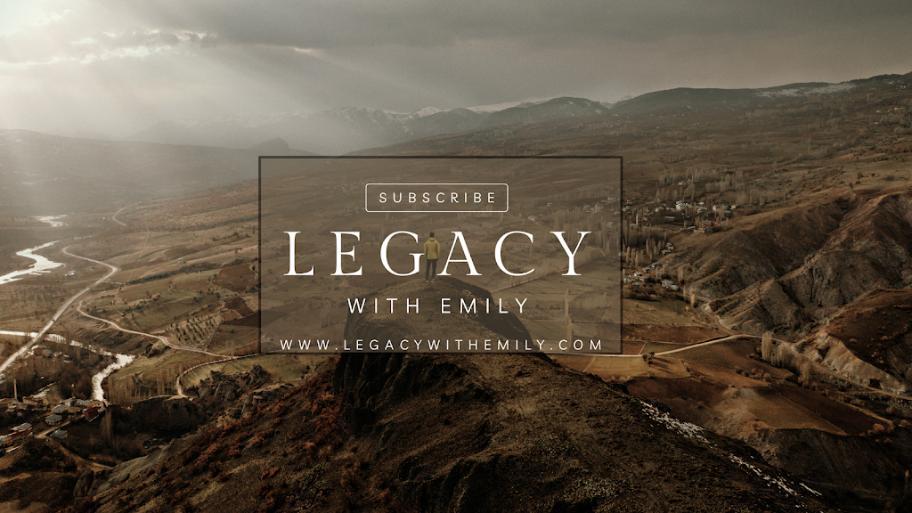 Legacy With Emily