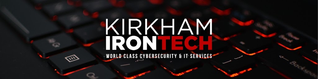 Kirkham IronTech - Managed IT and Cybersecurity Services