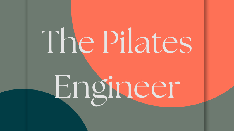  The Pilates Engineer