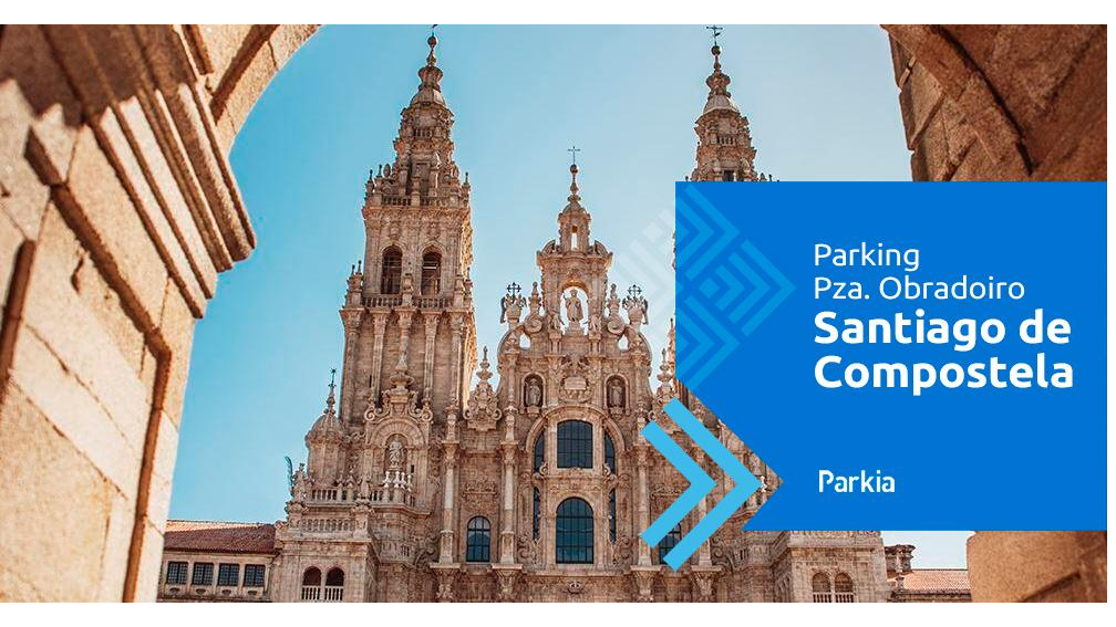 Parking PARKIA - San Clemente. Plaza del Obradoiro. Santiago de Compostela. A Coruna