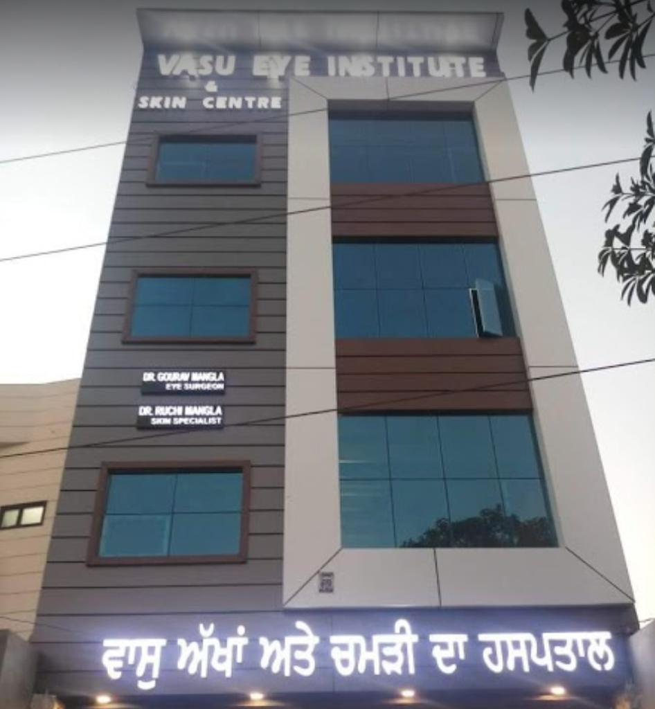 Vasu Eye Institute And Skin Centre Best Eye Hospital In Bathinda Punjab Best Cashless Facilities Hospital In Bathinda