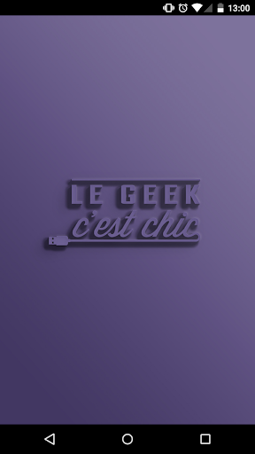 Le Geek C'est Chic