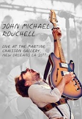 John Michael Rouchelle - Live at the Martine Chaisson Gallery: New Orleans, LA