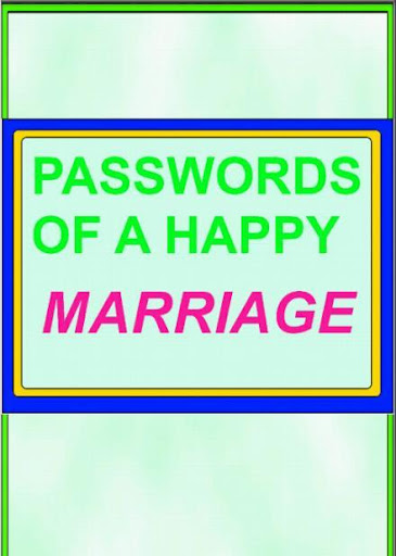 PASSWORDS OF A HAPPY MARRIAGE