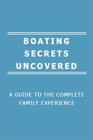 BOATING SECRETS UNCOVERED