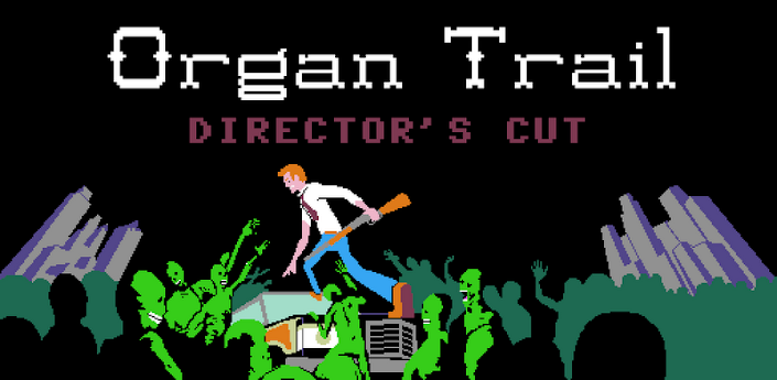 Organ Trail: Director's Cut