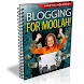 Blogging For Moolah!