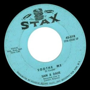 Sam & Dave - Soothe Me / I Can't Stand Up For Falling Down