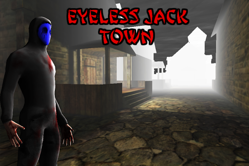Eyeless Jack - Town