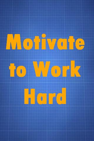 Motivation to work hard