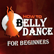 Beginners Guide: Belly Dancing