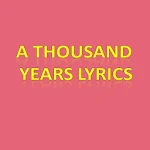 A Thousand Years Lyrics Apk