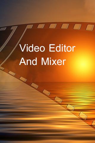 Video Editor And Mixer