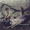 Relationship Rant