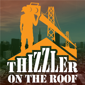 Thizzler On The Roof.apk 1.2.4.116