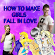 How to Make Girls Fall in Love