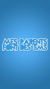 Free Download Mes parents font des SMS APK for Android