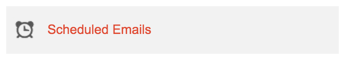 Screenshot of the scheduled emails menu choice.